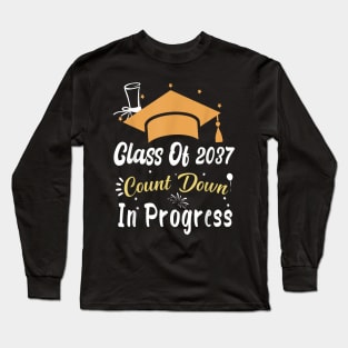 Class Of 2037 Count Down In Progress Future Graduation 2037 Long Sleeve T-Shirt